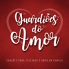 Guardiões do Amor (Canções para Celebrar o Amor em Família), 2016