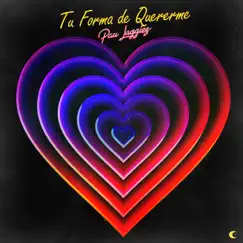 Tu Forma De Quererme - Single by Pau Laggies album reviews, ratings, credits