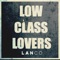 Low Class Lovers artwork