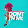 Don't Think - Single album lyrics, reviews, download