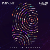 Imprint (Live in Memphis) - Zacardi Cortez