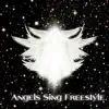 Angels Sing Freestyle - Single album lyrics, reviews, download