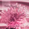 Theta Waves for Creativity album lyrics, reviews, download