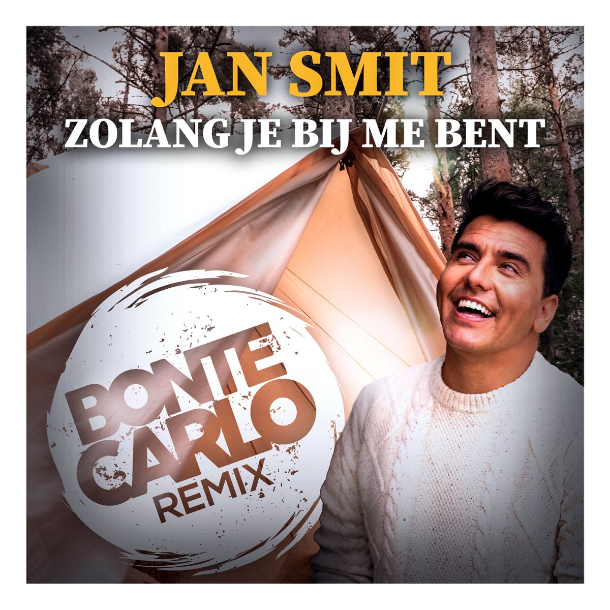 ‎zolang Je Bij Me Bent Bonte Carlo Remix Single By Jan Smit On Apple Music 