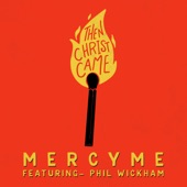 Then Christ Came (feat. Phil Wickham) artwork