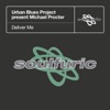 Deliver Me (Urban Blues Project Present Michael Procter)