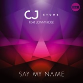 Say My Name (feat. Jonny Rose) [CJ Stone Mix] artwork
