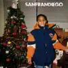 SanFranDiego - Single album lyrics, reviews, download