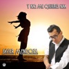 Y No Me Quieres Naa - Single