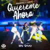 Quiéreme Ahora (Live) - Single album lyrics, reviews, download