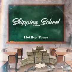 Skipping School - Single by Hotboy Tones album reviews, ratings, credits