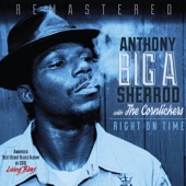 Anthony Big A Sherrod - Right on Time Baby (feat. The Cornlickers) - Remastered