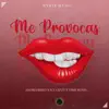 Me Provocas - Single album lyrics, reviews, download