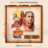 Shantaram (Apple TV+ Original Series Soundtrack) album lyrics, reviews, download