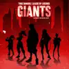Giants (True Damage: League of Legends) [feat. Anselmo Koch & Doug DS] - Single album lyrics, reviews, download