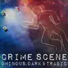 Crime Scene: Ominous, Dark & Tragic album lyrics, reviews, download