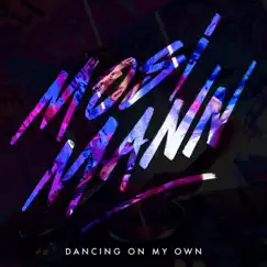 Dancing On My Own (Extended) - Single by Mosimann album reviews, ratings, credits