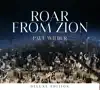 Roar from Zion (Deluxe Edition) - Single album lyrics, reviews, download