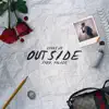 Outside - Single album lyrics, reviews, download