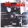 His & Hers - Single album lyrics, reviews, download