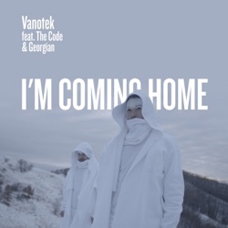 Vanotek - I'm Coming Home (feat. The Code & Georgian)