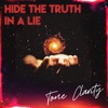 Hide the Truth In a Lie - Single
