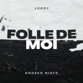 Folle de moi (feat. Doosko Niafo) artwork