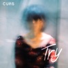 CURS - คำที่เคยบอก (Try)