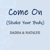 Come on (Shake Your Body) artwork