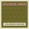 Colorado Bound - Stillhouse Junkies lyrics