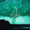 This Road - Single