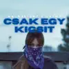 Csak Egy Kicsit - Single album lyrics, reviews, download