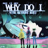 Why Do I [with Hatsune Miku] artwork