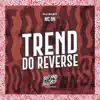 Trend do Reverse - Single album lyrics, reviews, download