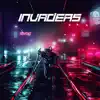 Invaders - Single album lyrics, reviews, download