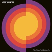 Let's Whisper - The Thing That Defines You