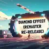 Diamond Effect (Remaster Re-Release) song lyrics