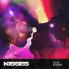 Kisses - Single album lyrics, reviews, download