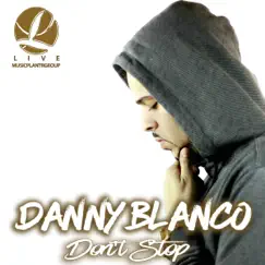 Don't Stop by Danny Blanco album reviews, ratings, credits