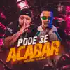 Stream & download Pode Se Acabar (feat. DJ Juan ZM) - Single