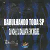 Stream & download Barulhando Toda Sp - Single