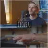 I Love U (Acoustic) song lyrics