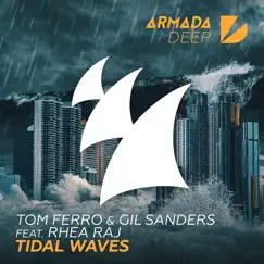 Tidal Waves (feat. Rhea Raj) - Single by Tom Ferro & Gil Sanders album reviews, ratings, credits