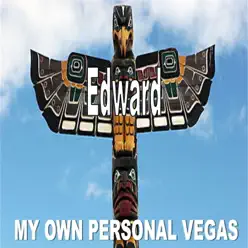 My Own Personal Vegas - Single - Edward My Own Personal Vegas - Single - Edward
