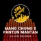 Mang Chung X Pantun Mantan (Sape Dayak) artwork