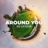 DJ Licious - Around You