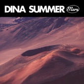 Dina Summer - Mars (Mountains of Dust Edit)