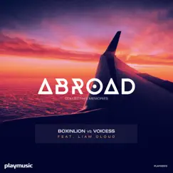 Abroad (Radio Edit) [feat. Liam Cloud] Song Lyrics