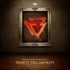 Trinity Till Infinity - Single album lyrics, reviews, download