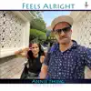 Feels Alright - Single (feat. Rabbit Sack C & Annie) - Single album lyrics, reviews, download